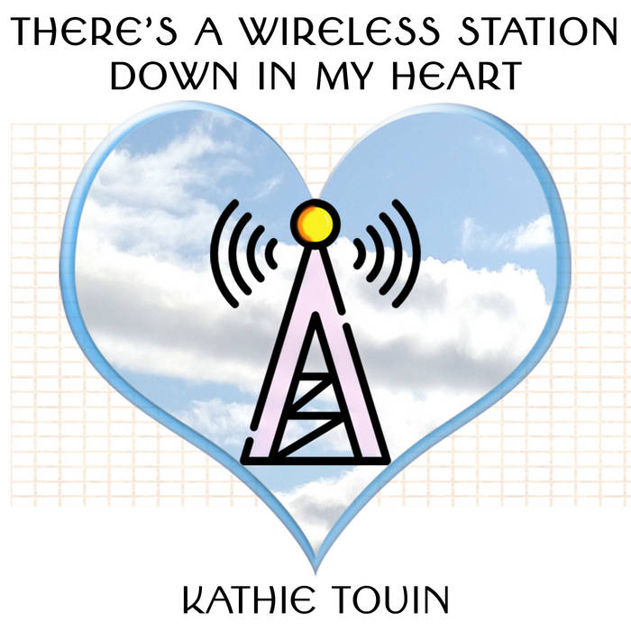 There's A Wireless Station Down In My Heart